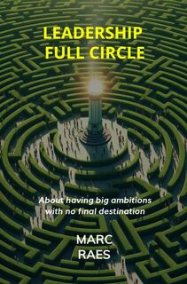 Leadership full Circle - Marc Raes (ISBN 9789403819648)