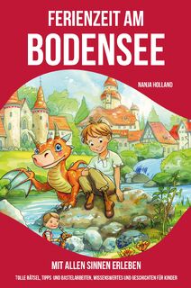 Ferienzeit am Bodensee - mit allen Sinnen erleben - Nanja Holland (ISBN 9783990512388)