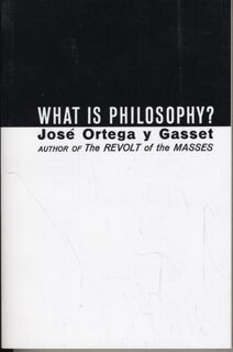 What Is Philosophy? - Jose Ortega y Gasset (ISBN 9780393001266)