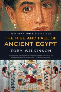 Wilkinson, T: Rise and Fall of Ancient Egypt - Toby Wilkinson (ISBN 9780553384901)