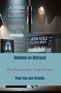 Banking on Betrayal - Paul Van den Brande (ISBN 9789403812618)