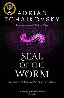 Seal of the Worm - Adrian Tchaikovsky (ISBN 9781529050448)