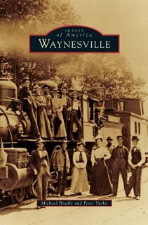 Waynesville - Michael Beadle, Peter Yurko (ISBN 9781531657673)