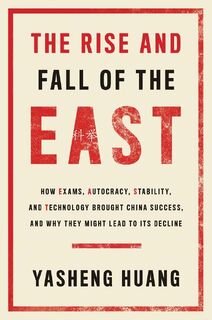 The Rise and Fall of the EAST - Yasheng Huang (ISBN 9780300281934)