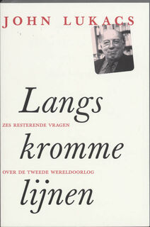 Langs kromme lijnen - John Lukacs (ISBN 9789053306024)