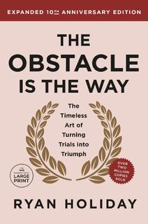 The Obstacle is the Way Expanded 10th Anniversary Edition - Ryan Holiday (ISBN 9780593949092)