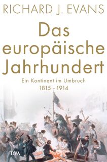 Das europäische Jahrhundert - Richard J. Evans (ISBN 9783421047335)