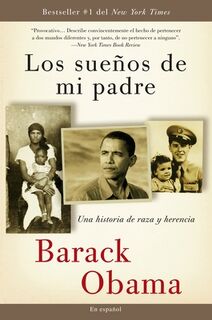 Los Sueños de Mi Padre: Una Historia de Raza Y Herencia / Dreams from My Father - Barack Obama (ISBN 9780307473875)