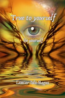 TRUE to Yourself - Lancar Ida-Bagus (ISBN 9789403806853)
