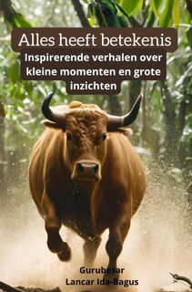 Alles heeft Betekenis - Lancar Ida-Bagus (ISBN 9789403784588)