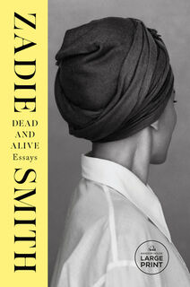 Dead and Alive: Essays - Zadie Smith (ISBN 9798217168989)