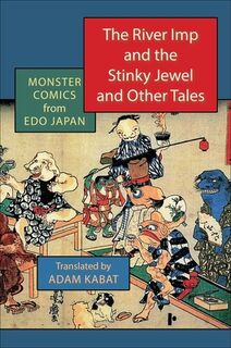 The River Imp and the Stinky Jewel and Other Tales (ISBN 9780231209731)