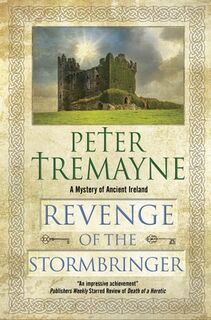 Revenge of the Stormbringer - Peter Tremayne (ISBN 9781448316144)