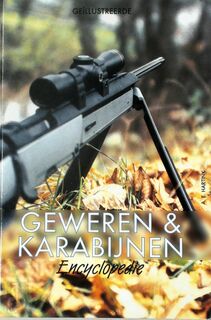 Geweren en karabijnen encyclopedie - Anton E. Hartink (ISBN 9789039602621)