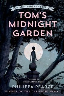 Tom's Midnight Garden 65th Anniversary Edition - Philippa Pearce (ISBN 9780192788740)