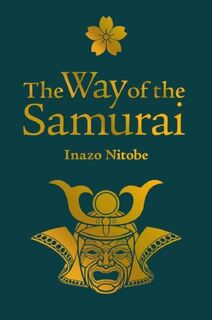 The Way of the Samurai - Inazo Nitobe (ISBN 9781785993565)
