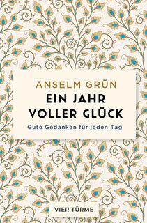 Ein Jahr voller Glück - Anselm Grün (ISBN 9783736506909)