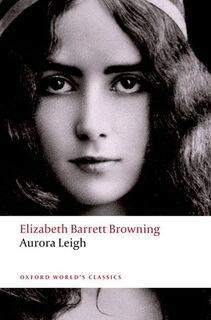 Aurora Leigh - Elizabeth Barrett Browning (ISBN 9780199552337)
