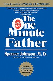 The One Minute Father - Spencer Johnson (ISBN 9780688144050)