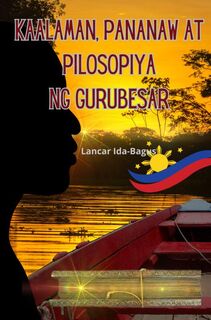 Kaalaman, Pananaw at Pilosopiya ng Gurubesar - Lancar Ida-Bagus (ISBN 9789403758251)