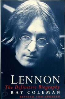 Lennon: The Definitive Biography - Ray Coleman (ISBN 9780330345682)