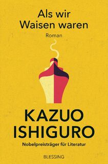 Als wir Waisen waren - Kazuo Ishiguro (ISBN 9783896676979)