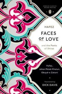 Faces of Love - Hafez, Obayd-e Zakani, Jahan Malek Khatun (ISBN 9780143107286)