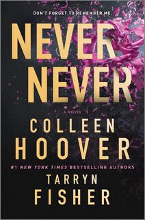 Hoover, C: Never Never - Colleen Hoover, Tarryn Fisher (ISBN 9781335004895)