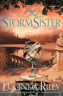Storm Sister - Lucinda Riley (ISBN 9781447288589)