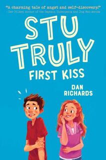 Stu Truly: First Kiss - Dan Richards (ISBN 9781499808919)