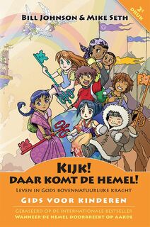 Kijk! Daar komt de hemel! - Bill Johnson, Michael Seth (ISBN 9789490489007)