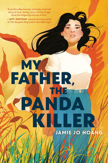My Father, the Panda Killer - Jamie Jo Hoang (ISBN 9780593642962)