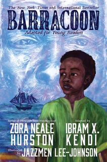 Barracoon: Adapted for Young Readers - Zora Neale Hurston, Ibram X. Kendi (ISBN 9780063098336)