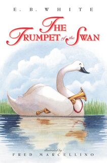 The Trumpet of the Swan - E. B. White (ISBN 9780064408677)