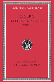 Letters to Atticus, Volume I - Cicero (ISBN 9780674995710)