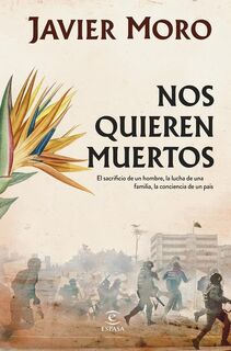Moro, J: Nos Quieren Muertos / They Want Us Dead - Javier Moro (ISBN 9786073905176)