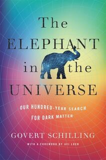 The Elephant in the Universe - Govert Schilling (ISBN 9780674248991)