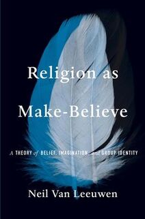 Religion as Make-Believe - Neil Van Leeuwen (ISBN 9780674290334)