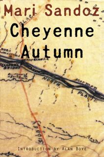 Cheyenne Autumn, Second Edition - Mari Sandoz (ISBN 9780803293410)