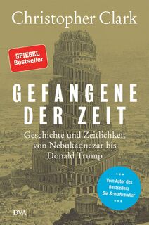 Gefangene der Zeit - Christopher Clark (ISBN 9783421048318)