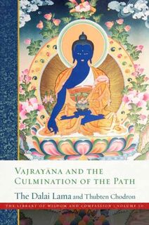 Vajray?na and the Culmination of the Path - Dalai Lama, Thubten Chodron (ISBN 9781614299578)
