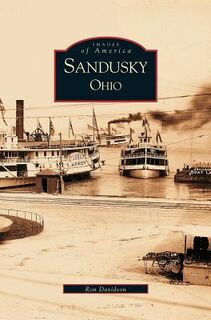 Sandusky, Ohio - Ronald a Davidson, Ro Davidson, Ron Davidson (ISBN 9781531613822)