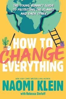 HT CHANGE EVERYTHING - Naomi Klein (ISBN 9781534474536)