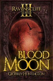 Blood Moon - Geoffrey Huntington (ISBN 9781626811690)