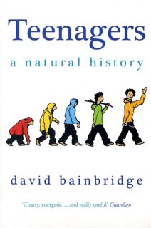 Teenagers: A Natural History - David Bainbridge (ISBN 9781846271229)