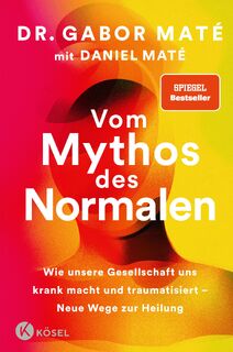 Vom Mythos des Normalen - Gabor Maté, Daniel Maté (ISBN 9783466347988)