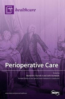 Perioperative Care - RICHA H. PARRISH II (ISBN 9783036518367)