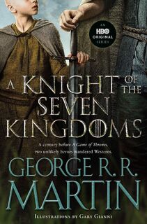 A Knight of the Seven Kingdoms (HBO Tie-In Edition) - George R. R. Martin (ISBN 9798217302574)