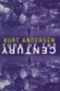 Turn of the century - Kurt Andersen