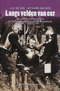 Langs velden van eer - L. Vos, R. Holmes (ISBN 9789058264213)